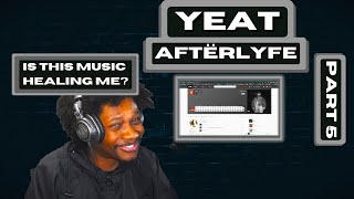 Yeat - AftërLyfe - (REACTION) - Part 5 - JayVIIPeep