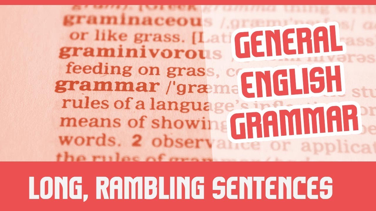 learn-english-grammar-long-rambling-sentences-youtube