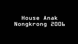 House Jadul 2006 - House Anak Nongkrong