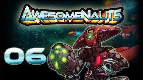 Awesomenauts - Let