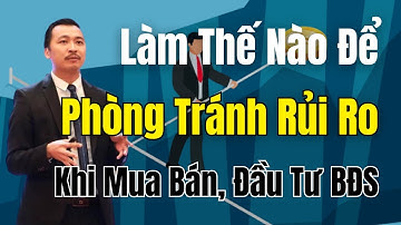 Nguyễn Thành Tiến: Làm Thế Nào Để Tránh Rủi Ro Khi Mua/Bán, Đầu Tư BĐS | NIK EDU