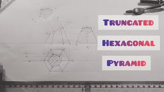 Development of a Truncated Hexagonal pyramid in | Technical drawing |Engineering drawing