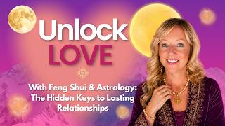 ✨Unlock Love with Feng Shui & Astrology: The Hidden Keys to Lasting Relationships