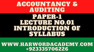 CSS-Accountancy & Auditing-Paper I- Introduction about Syllabus