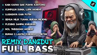 Download Lagu DJ REMIX FULL BASS 🎧 Kain Kafan Gak Punya Kantong || VIRAL TIKTOK TERBARU 2025 MP3