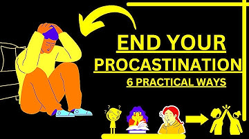 Say Goodbye to Procrastination: 6 Easy Steps to Boost Your Productivity
