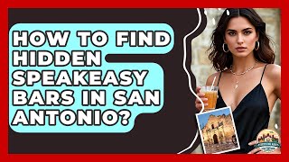 How To Find Hidden Speakeasy Bars In San Antonio? - Everything About San Antonio