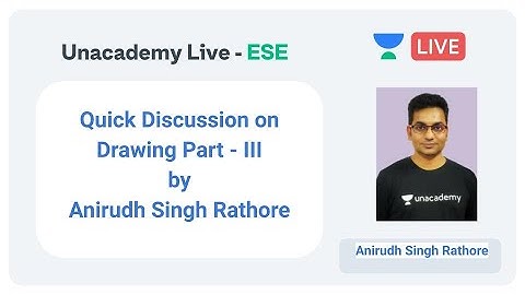 ESE 2020 | Quick Discussion on Drawing Part - III | Anirudh Singh Rathore