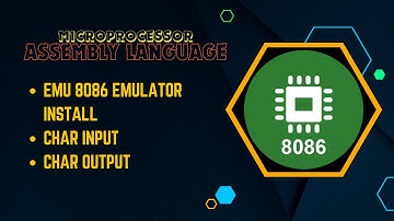 1 - EMU 8086 Emulator Install | Take user input | Print Output | Assembly Language Bangla Tutorial