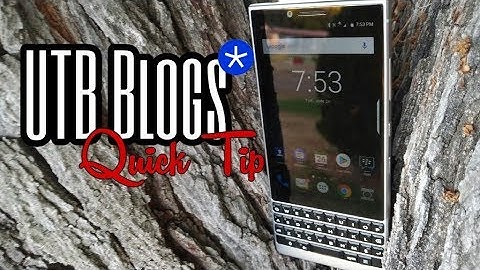 BlackBerry KEY2 Quick Tip!