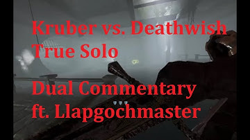Kruber vs Deathwish - Dual Commentary ft Llapgochmaster (Various Weapons.  True Solo)