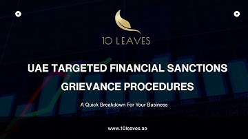UAE Targeted Financial Sanctions & Grievance Procedures | Compliance  - 10 Leaves