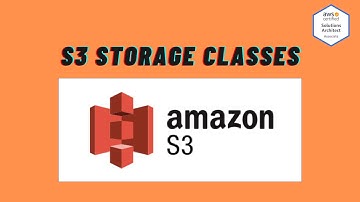 What are the types of Storage Classes for AWS S3? Important Topic for Solution Architect Exam!