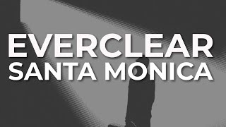 Everclear - Santa Monica (Official Audio)