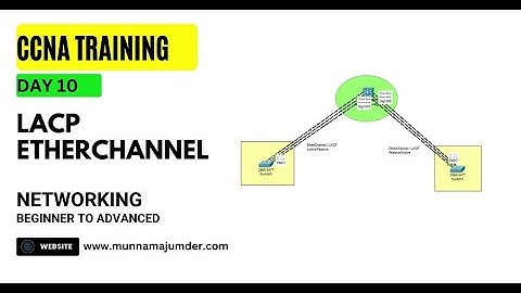LACP EtherChannel Configuration on CISCO | CCNA Course DAY 10 | CCNA 200-301