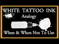 How To Tattoo With White Ink Analogy