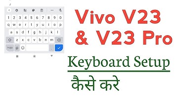 Vivo V23 & V23 Pro How To Setup Keyboard | Vivo V23 & V23 Pro Keyboard Settings Kaise Kare