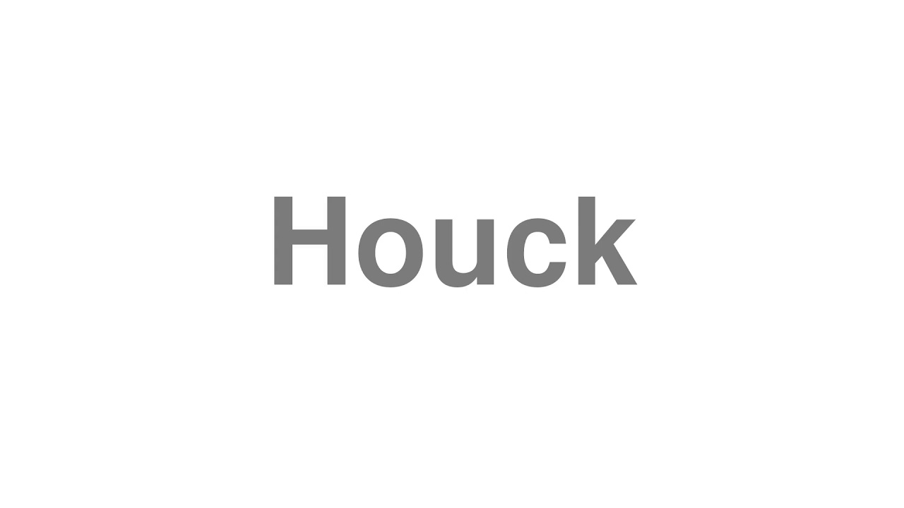How to Pronounce "Houck"