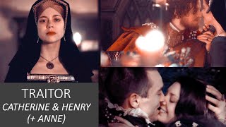 Traitor I Henry & Catherine (+ Anne)