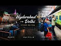 Hyderabad → Delhi 🚆✨ | Travel Day Vlog | Chaos &amp; New Beginnings 🌙