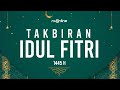  takbiran idul fitri 1445 h merdu bikin nangis    eid takbeer     