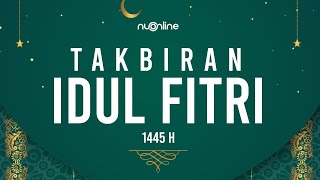 🔴 Takbiran Idul Fitri 1445 H (Merdu Bikin Nangis) 😭 😭😭 | Eid Takbeer | تكبيرات عيد الفطر مكررة