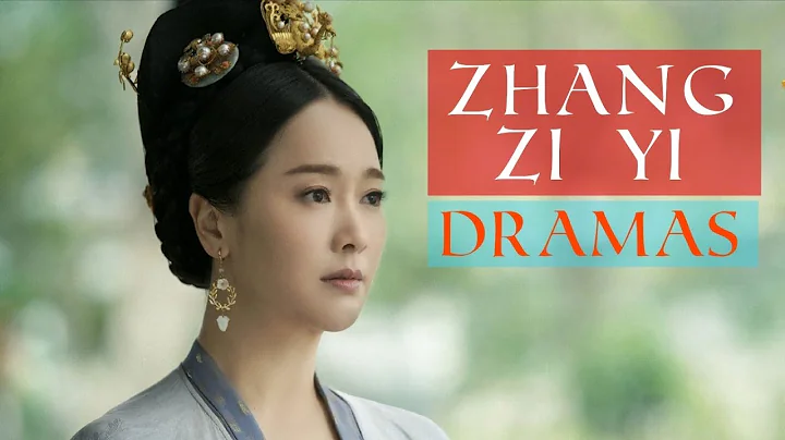 Zhang Zi Yi Dramas List - DayDayNews