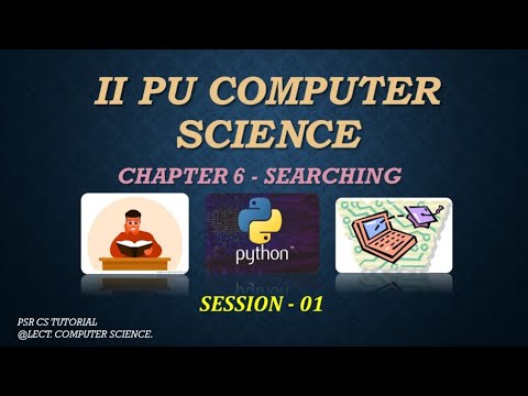 SECOND PUC. || CHAPTER 06 SEARCHING || COMPUTER SCIENCE || PYTHON NCERT ...