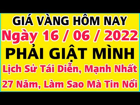 Giá vàng hôm nay 9999 ngày 16/6/2022 | GIÁ VÀNG MỚI NHẤT || Bảng Giá Vàng SJC 9999 24K 18K 14K 10K