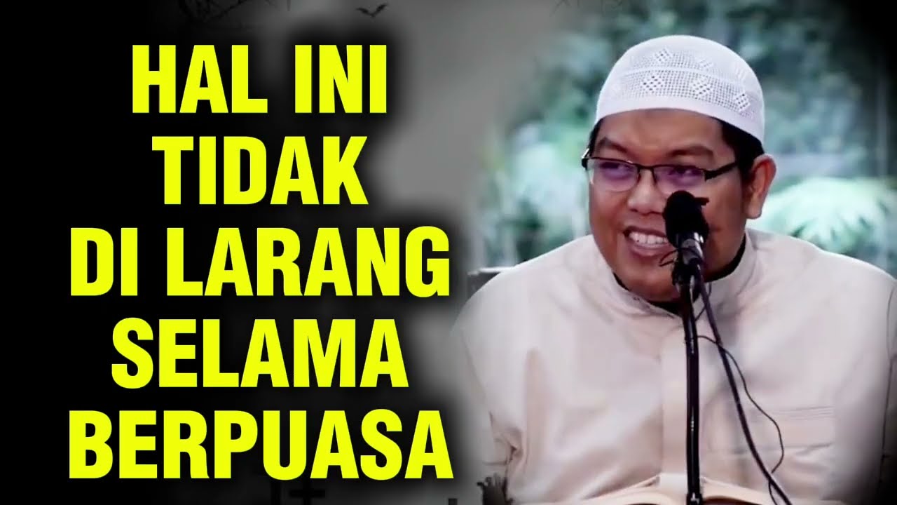HAL INI TIDAK DI LARANG SELAMA BERPUASA  || Ustadz Firanda Andirja