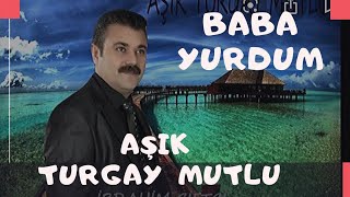 Turgay Mutlu - Baba Yurdu Resimi