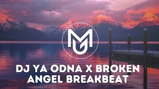 DJ YA ODNA × BROKEN ANGEL SLOWED REVERB VIRAL TIK TOK ‼️