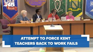 Proposal to authorize lawsuit ordering Kent teachers back to work fails