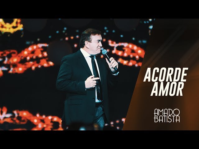 Amado Batista - Acorde amor