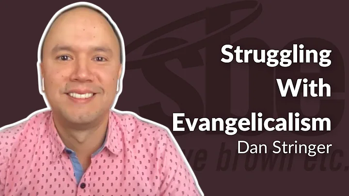 Dan Stringer | Struggling With Evangelicalism |  S...