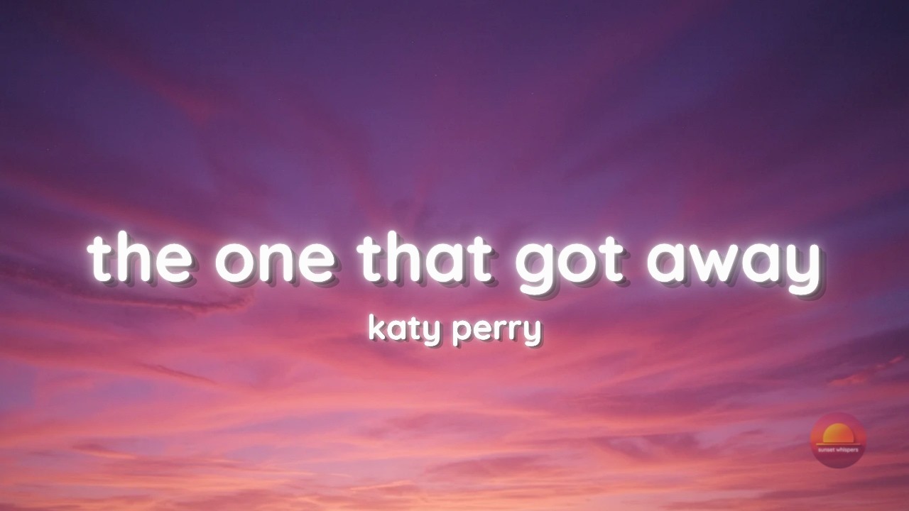 the one that got away - katy perry (sunset whispers)