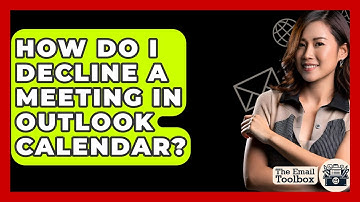 How Do I Decline A Meeting In Outlook Calendar? - TheEmailToolbox.com