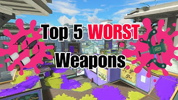 Top 5 WORST Weapons in Splatoon 3
