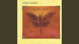 Video thumbnail of "Sexy Sadie - No Matter How, I Feel so Fine"