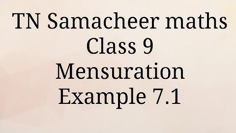 Example 7.1 /Mensuration /Class 9 /Tamilnadu samacheer maths