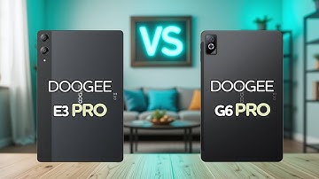 Doogee Tab E3 Pro Vs Doogee Tab G6 Pro