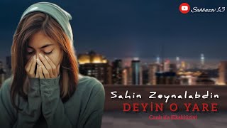 Sahin Zeynalabdin - Deyin o yare / Eksklüziv (canli ifa) Resimi