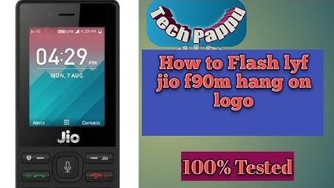 How to flash lyf jio f90m hang on logo solution fix error 100%