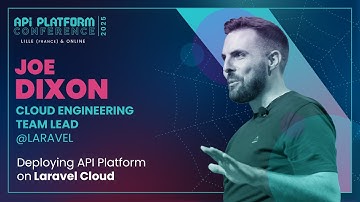 API Platform Conference 2025 - Joe Dixon - Deploying API Platform on Laravel Cloud
