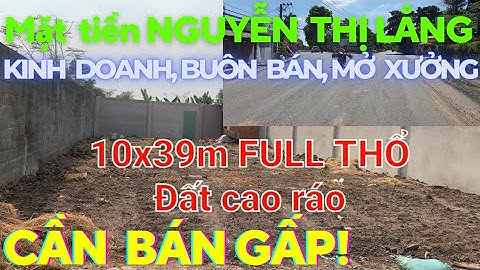 (ĐÃ BÁN) Đất Củ Chi chủ ngộp| Ngay mặt tiền Nguyễn Thị Lắng (20m) 10x39m 100%TC. ĐT 0946970339 T.121