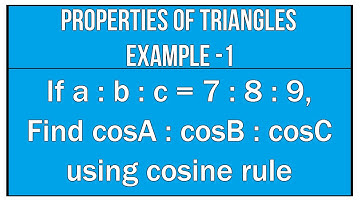 Properties of Triangles Example - 1 / Solve the Following Using Cosine Rule / Maths Trigonometry