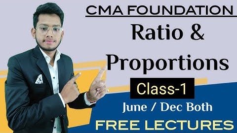 || Ratios and Proportions (Part-1) || CMA Foundation || DEEPAK CLASSES