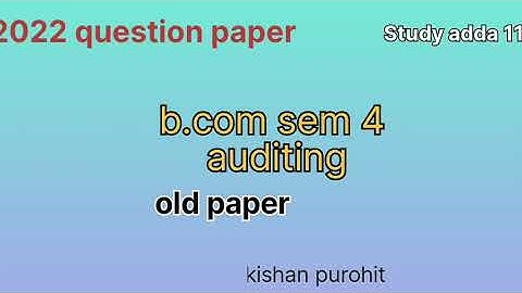b.com sem 4. auditing. 2022 old question paper.  #education #hngu