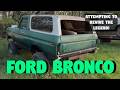 REVIVING a LEGEND: 1978 FORD BRONCO attempts to get a NEW lease on LIFE!!