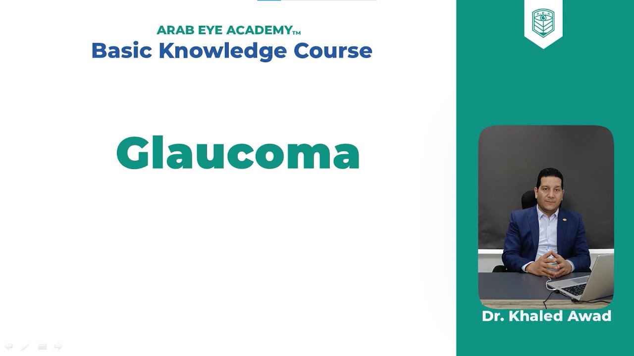 Lecture 11: Glaucoma , Part 1: Introduction, IOP, optic disc and field changes